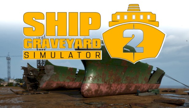 Ship Graveyard Simulator 2 - démo jouable
