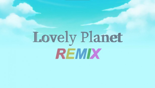 Lovely Planet Remix - démo jouable