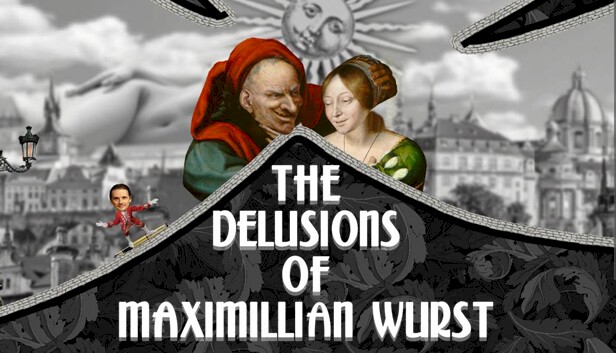 The Delusions of Maximillian Wurst - démo jouable