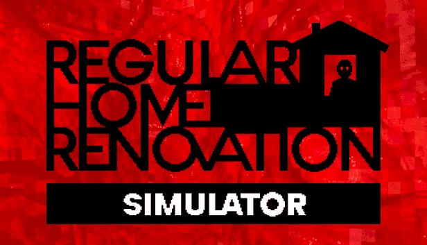 Regular Home Renovation Simulator - playable demo