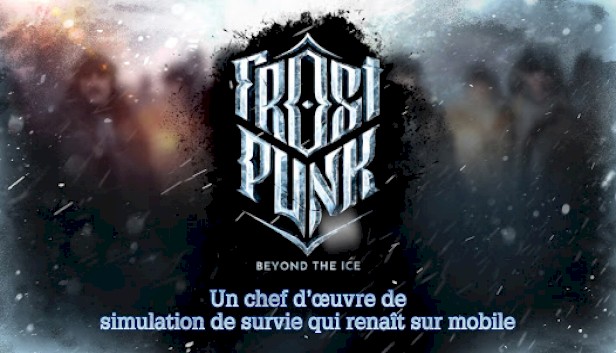 Frostpunk : Beyond the Ice - free game