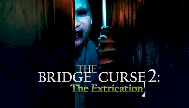 The Bridge Curse 2 : The Extrication - playable demo