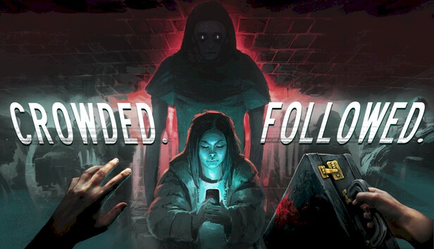 CROWDED. FOLLOWED. - playable demo