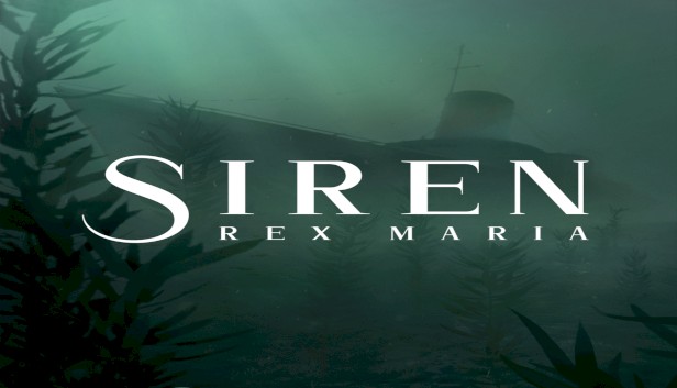 Siren : Rex Maria